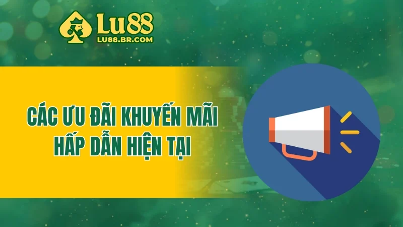 Các ưu đãi khuyến mãi hấp dẫn hiện tại