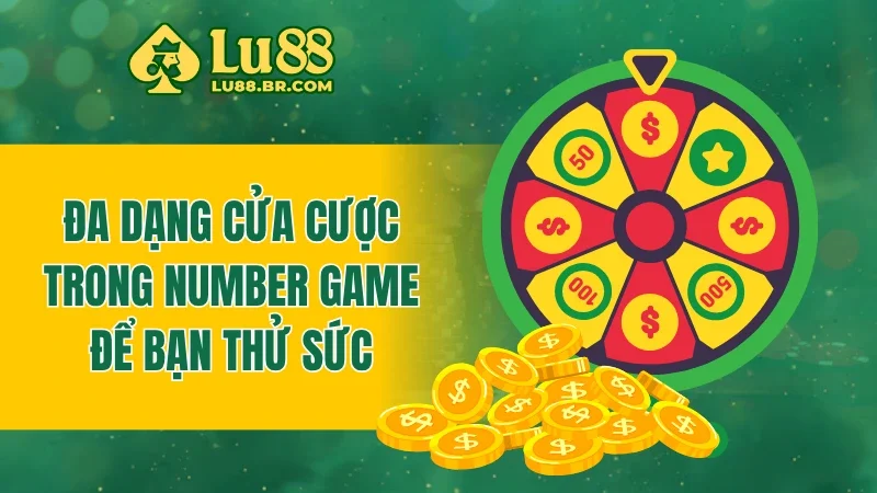 Đa dạng cửa cược trong Number game để bạn thử sức